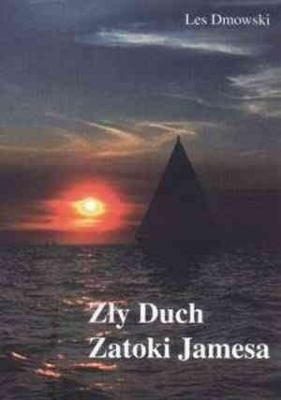 Zły duch Zatoki Jamesa - Les Dmowski
