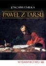 Paweł z Tarsu Gnilka Joachim