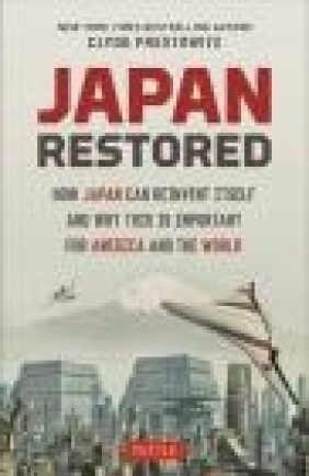 Japan Restored Clyde Prestowitz