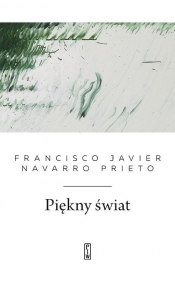 Piękny świat - Francisco Javier Navarro Prieto