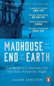Madhouse at the End of the Earth - Sancton Julian