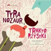 Tyranozaur i Traktorzystki - Oziewicz Tina