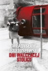 Dni walczącej Stolicy Władysław Bartoszewski