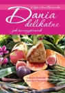 Dania delikatne jak świeży poranek Edyta Anna Biernacka