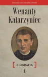 Wenanty Katarzyniec. Biografia Edward Staniukiewicz