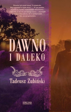 Dawno i daleko - Zubiński Tadeusz