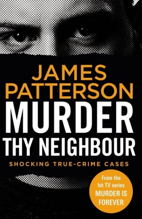Murder Thy Neighbour - Patterson James