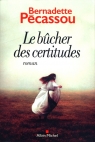 Le Bucher des certitudes Bernadette Pecassou