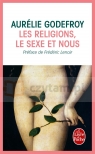 LF Godefroy, Les religions le sexe et nous