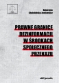 Prawne granice dezinformacji w środkach społecznego przekazu - Katarzyna Chałubińska-Jentkiewicz