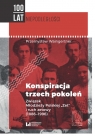 Konspiracja trzech pokoleń Związek Młodzieży Polskiej Zet i ruch Waingertner Przemysław