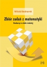 Zbiór zadań z matematyki Witold Bednarek