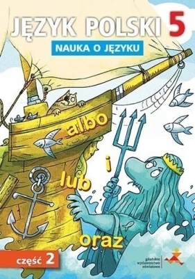 Język Polski SP Nauka O Języku 5/2 ćw. NPP - Piotr Borys, Anna Halasz, A. Gorzałczyńska-Mróz, Maciej Szulc