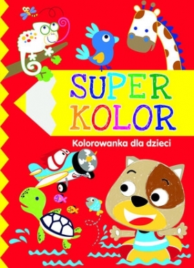 Super kolor Kolorowanka dla dzieci - Praca zbiorowa
