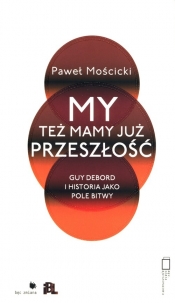 My też mamy już przeszłość - Paweł Mościcki