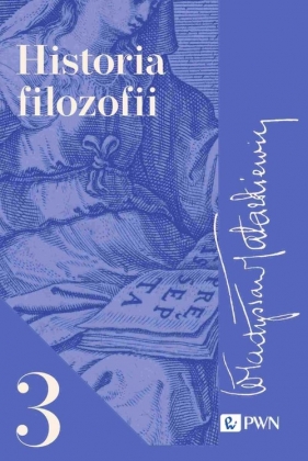 Historia filozofii. Tom 3 - Władysław Tatarkiewicz