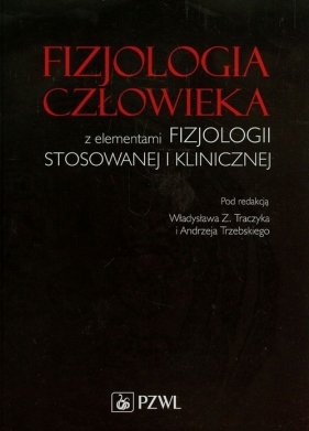 Fizjologia człowieka z elementami fizjologii stosowanej i klinicznej