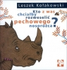 Kto z was chciałby rozweselić pechowego nosorożca Kołakowski Leszek