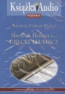 Sherlock Holmes i Grecki tłumacz CD Arthur Conan Doyle