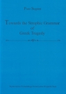 Towards the Strophic Grammar of Greek Tragedy  Stępień Piotr