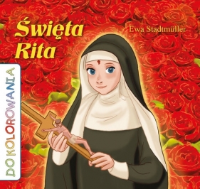 Święta Rita Kolorowanka - Ewa Stadtmüller