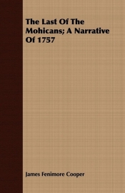 The Last of the Mohicans; A Narrative of 1757