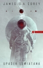 Upadek Lewiatana. Cykl Expanse. Tom 9 - James S.A. Corey