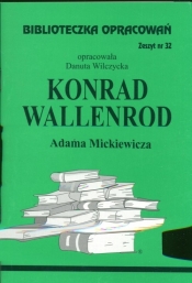 Biblioteczka Opracowań Konrad Wallenrod Adama Mickiewicza - Wilczycka Danuta