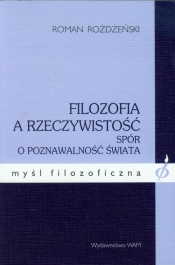 Filozofia a rzeczywistość - Rożdżeński Roman