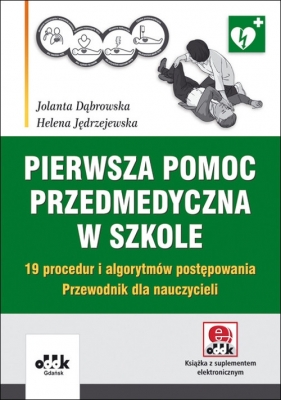 Pierwsza pomoc przedmedyczna w szkole - Jolanta Dąbrowska, Helena Jędrzejewska