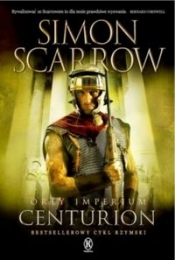 Orły imperium 8. Centurion - Scarrow Simon
