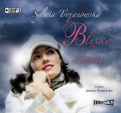 Blisko chmur (Audiobook) - Trojanowska Sylwia
