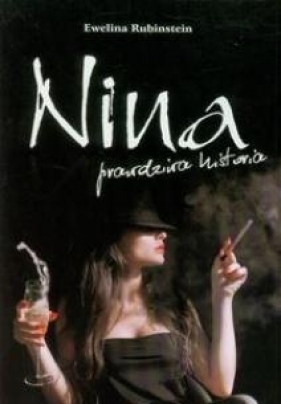 Nina. prawdziwa historia - Rubinstein Ewelina 