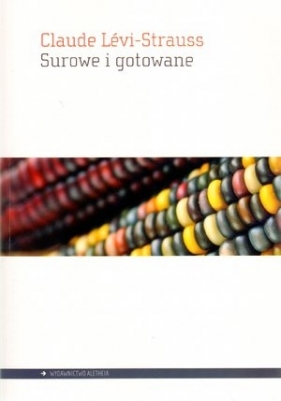 Surowe i gotowane - Claude Lévi-Strauss