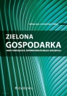 Zielona gospodarka jako narzędzie zrównoważone Iwona Bąk, Katarzyna Cheba