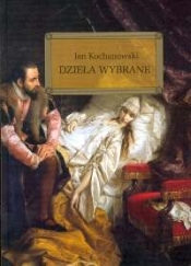 Dzieła wybrane - Jan Kochanowski