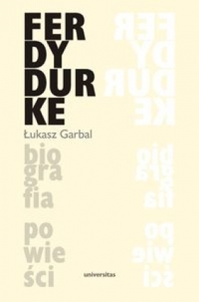 Ferdydurke Biografia powieści - Garbal Łukasz