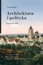 Architektura i polityka. Poznań ok. 1900 - Zenon Pałat
