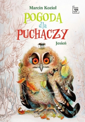 Pogoda dla puchaczy. Jesień - Marcin Kozioł