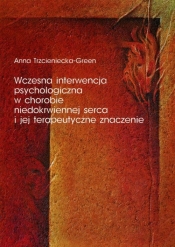Wczesna interwencja psychologiczna w chorobie niedokrwiennej serca i jej terapeutyczne znaczenie