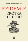 Epidemie Krótka historia Trojanowska Anna