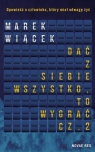 Dać z siebie wszystko, to wygrać cz.2 Marek Wiącek