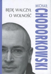 Będę walczył o wolność