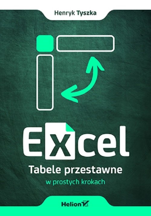 Excel. Tabele przestawne w prostych krokach