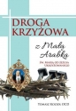 Droga Krzyżowa z małą Arabką - Tomasz Kozioł