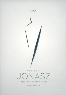 Jonasz Czym jest siła mężczyzny (Audiobook)