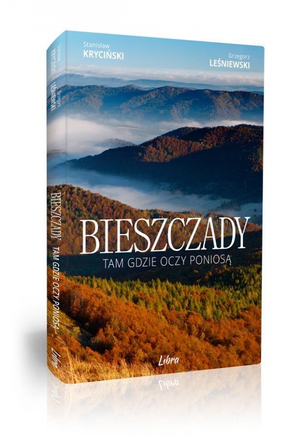 Bieszczady Tam gdzie oczy poniosą