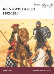 Konkwistador 1492-1550 - Pohl John