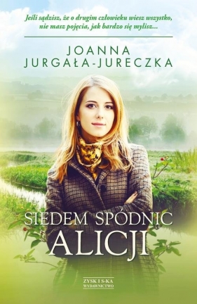 Siedem spódnic Alicji - Jurgała-Jureczka Joanna 