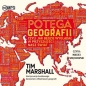 Potęga geografii, czyli jak będzie wyglądał w przyszłości nasz świat (Audiobook) - Tim Marshall